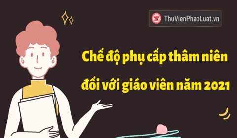PHỤ CẤP THÂM NIÊN NHÀ GIÁO